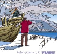 TUBE - Melodies & Memories II