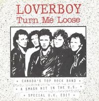 Loverboy - Turn Me Loose
