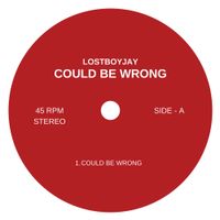 LOSTBOYJAY - COULD BE WRONG
