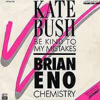 Brian Eno - Be Kind to My Mistakes / Chemistry