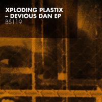 Xploding Plastix - Devious Dan
