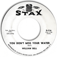 William Bell - You Don't Miss Your Water