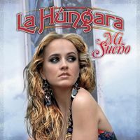 La Húngara - Mi Sue&ntilde;o