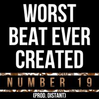 DistantCry - Worst Beat Ever Created (Number 19)