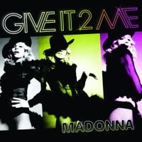 Madonna - Give It 2 Me