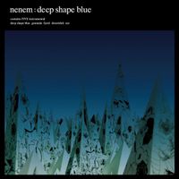 Nenem - Deep Shape Blue