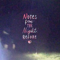 Ouse - Notes from the Night Before