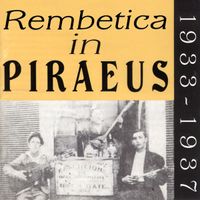 Various Artists - Rembetica in Piraeus - 1933-1937