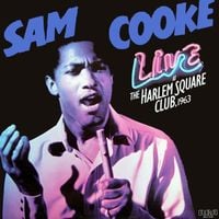 Sam Cooke - Live at the Harlem Square Club, 1963