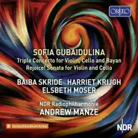 NDR Radiophilharmonie / Andrew Manze / Baiba Skride / Harriet Krijgh / Elsbeth Moser - Triple Concerto for Violin, Cello and Bayan; Rejoice! Sonata for Violin and Cello