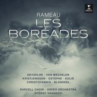 Orfeo Orchestra / Purcell Choir / György Vashegyi / Devieilhe / Van Mechelen / Kristjánsson / Estèphe / Dolié / Christoyannis / Blondeel - Rameau: Les Bor&eacute;ades