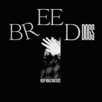 Breed Dogs - Keep What Matters