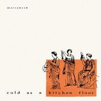 Marrakesh - Cold as a Kitchen Floor