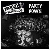 Naked Aggression - Party Down