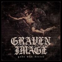 Graven Image - Gods Who Decree