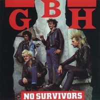 GBH - No Survivors
