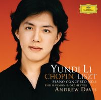 Yundi Li - Chopin; Liszt: Piano Concerto No. 1