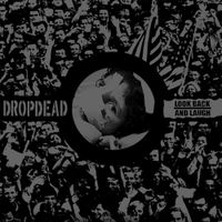 Dropdead - Dropdead / Look Back and Laugh