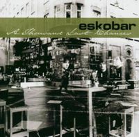 Eskobar - A Thousand Last Chances