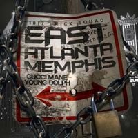 Gucci Mane & Young Dolph - East Atlanta Memphis