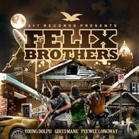 Gucci Mane, Young Dolph & PeeWee Longway - Felix Brothers