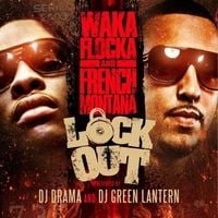 Waka Flocka Flame & French Montana - Lock Out