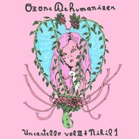 Ozone Dehumanizer - UN CASTELLO Pt. 3 + NIHIL 1