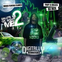 Waka Flocka Flame - Salute Me or Shoot Me 2
