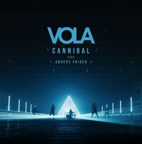 VOLA - Cannibal