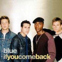 Blue - If You Come Back