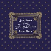 Jeremy Enigk - Return of the Frog Queen [Expanded Edition]
