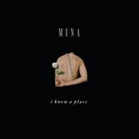 MUNA - I Know A Place