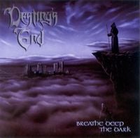 Destiny's End - Breathe Deep The Dark