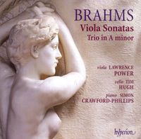 Lawrence Power - Brahms: Viola Sonatas; Trio in A minor