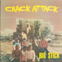 Big Stick - Crack Attack