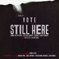 Vote or Else - Still Here