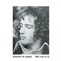 Francesco De Gregori - Alice non lo sa