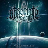 Obsecrate The Deity - Worlds Obscured