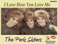The Paris Sisters - I Love How You Love Me