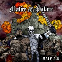 Malice At The Palace - MATP A.D.