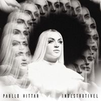 Pabllo Vittar - Indestrut&iacute;vel