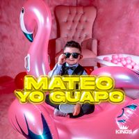 Mateo Yo Guapo - Yo guapo