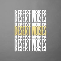Desert Noises - Everything Always