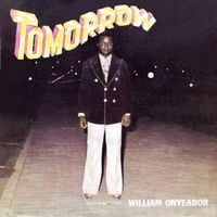 William Onyeabor - Tomorrow