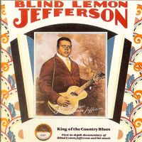 Blind Lemon Jefferson - King of the Country Blues