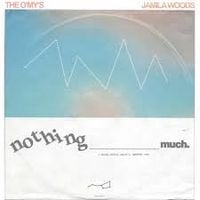 The O'My's - Nothing Much