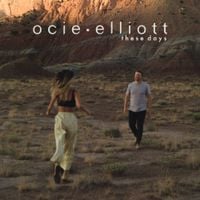 Ocie Elliott - These Days