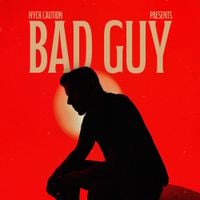Nyck Caution - Bad Guy
