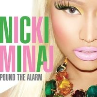 Nicki Minaj - Pound the Alarm
