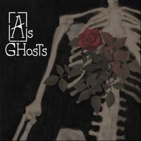 As Ghosts - For the Dead